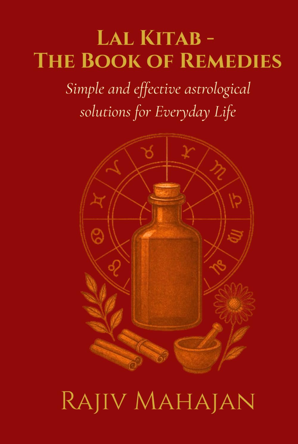Lal Kitab - The Book of Remedies: Simple & Effective Astrological Solutions for Everyday Life