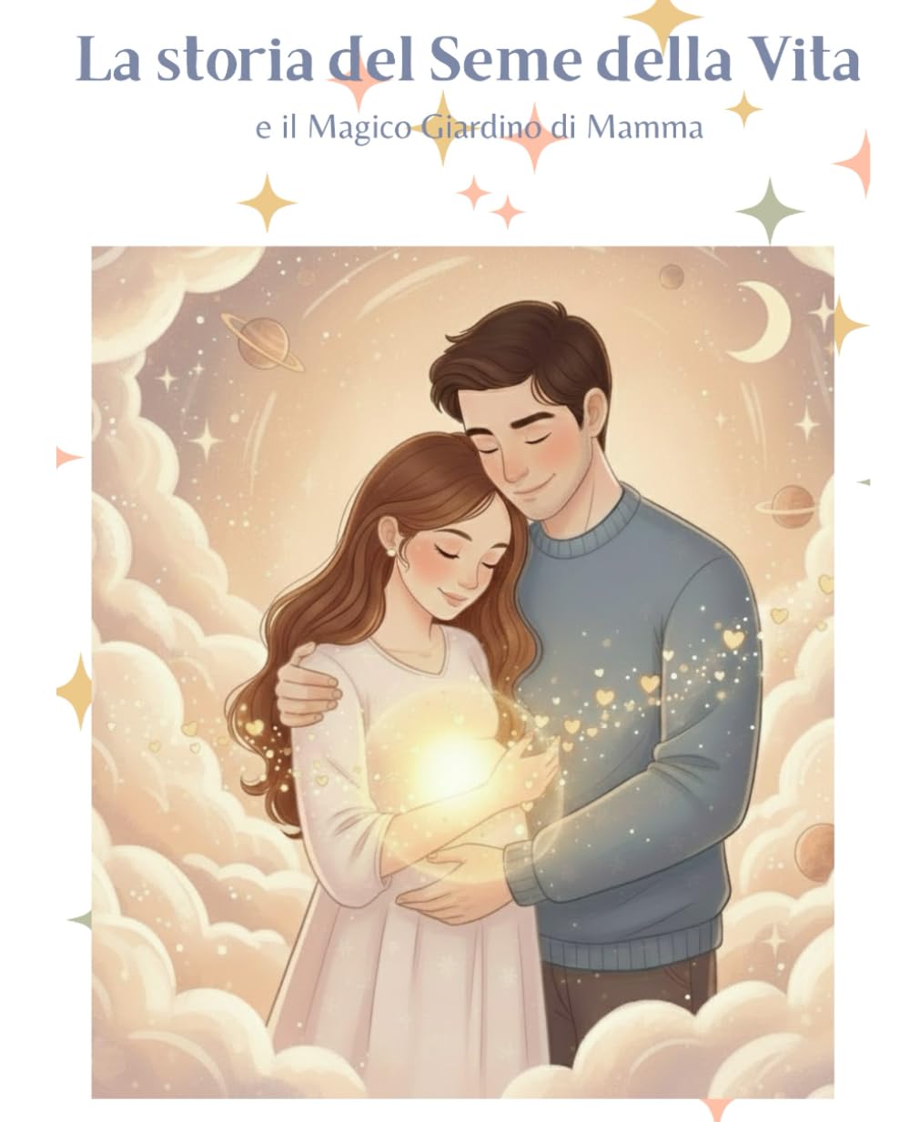 il piccolo seme della vita: e il magico giardino di mamma