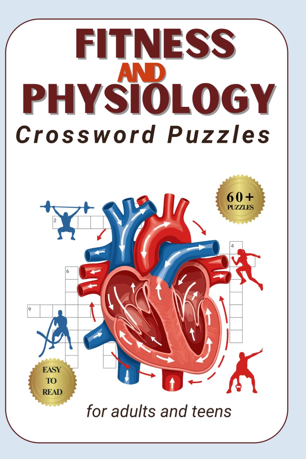 Fitness and Physiology Crossword Puzzles: Fun & educational crosswords featuring anatomy, training science & body systems – 6 x 9 In – 60+ puzzles – ... physio students, personal trainers & athletes