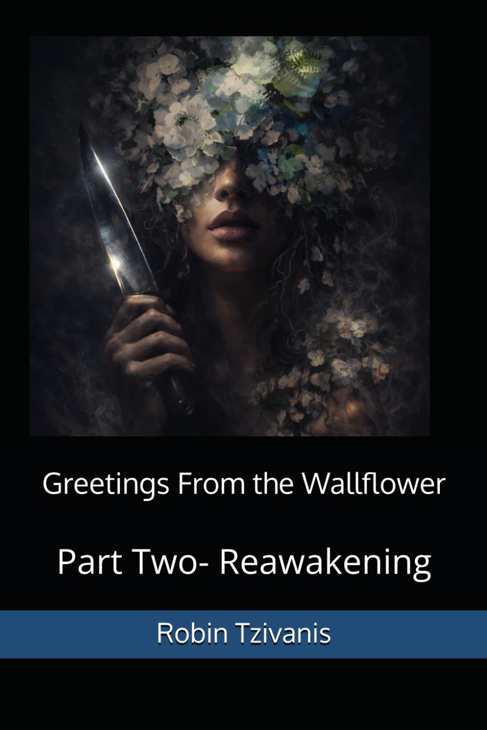 Greetings From the Wallflower: Part Two- Reawakening
