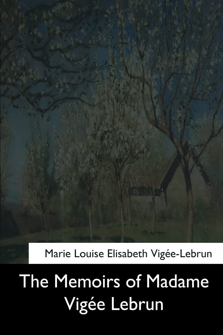 The Memoirs of Madame Vigee Lebrun