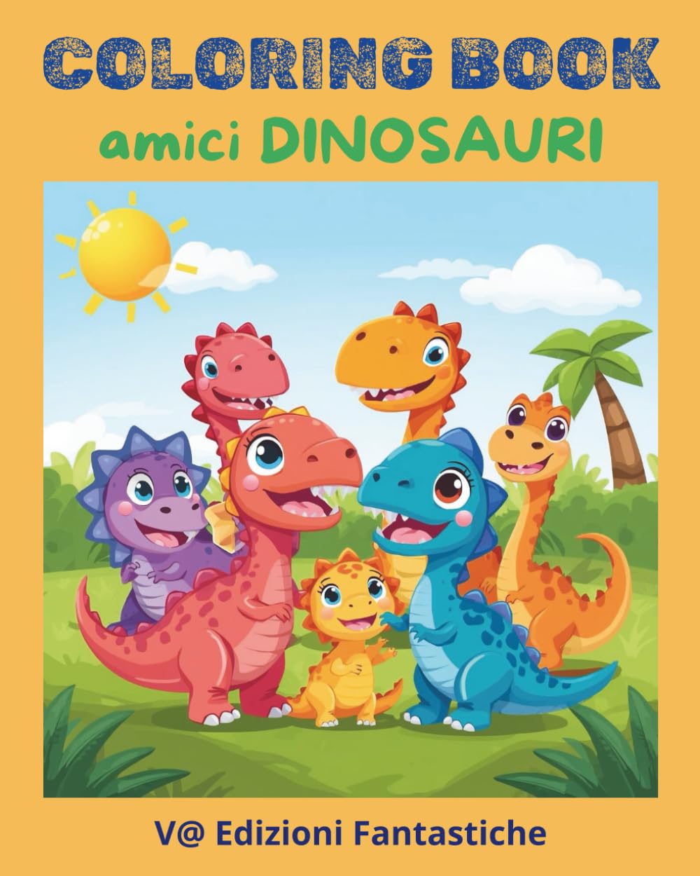 COLORING BOOK - LIBRO DA COLORARE PER BAMBINI - AMICI DINOSAURI