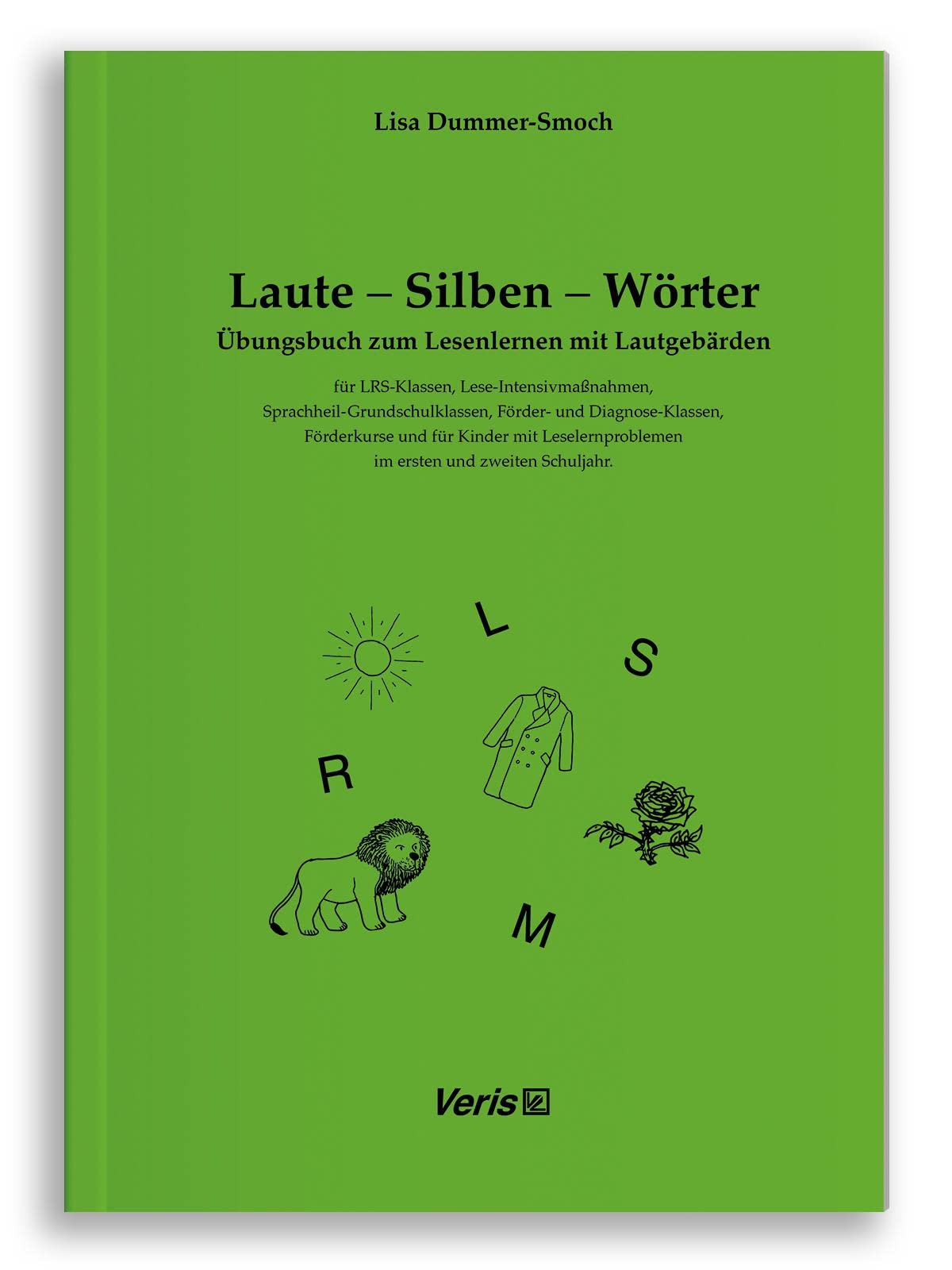 Laute - Silben - Wörter. Übungsbuch zum Lesenlernen mit Lautgebärden: für LRS-Klassen, Lese-Intensivmaßnahmen, Sprachheilgrundschulklassen, Förder- ... im ersten und zweiten Schuljahr
