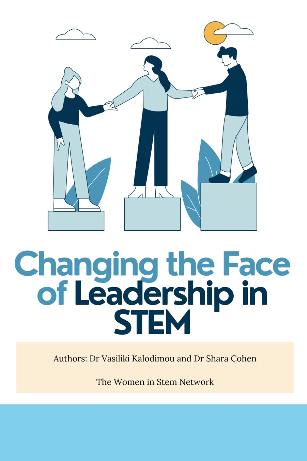 Changing the Face of Leadership in STEM (Success Toolkit for Women in STEM)