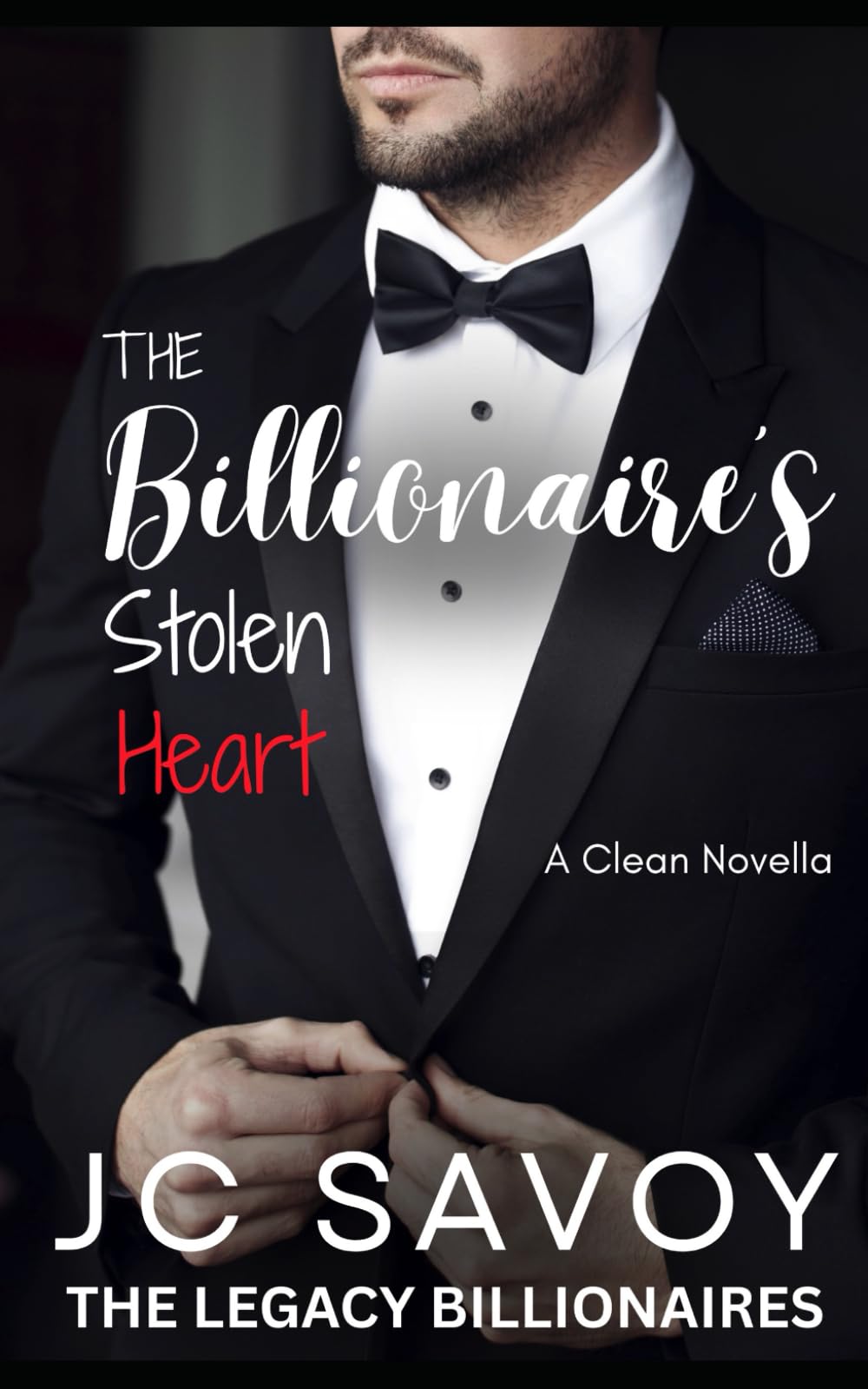 The Billionaire's Stolen Heart: A Clean Novella (The Legacy Billionaires)