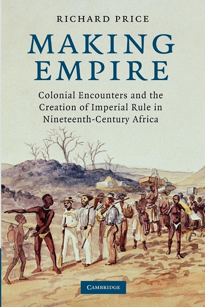 Making Empire: Colonial Encounters and the Crea. Price<|