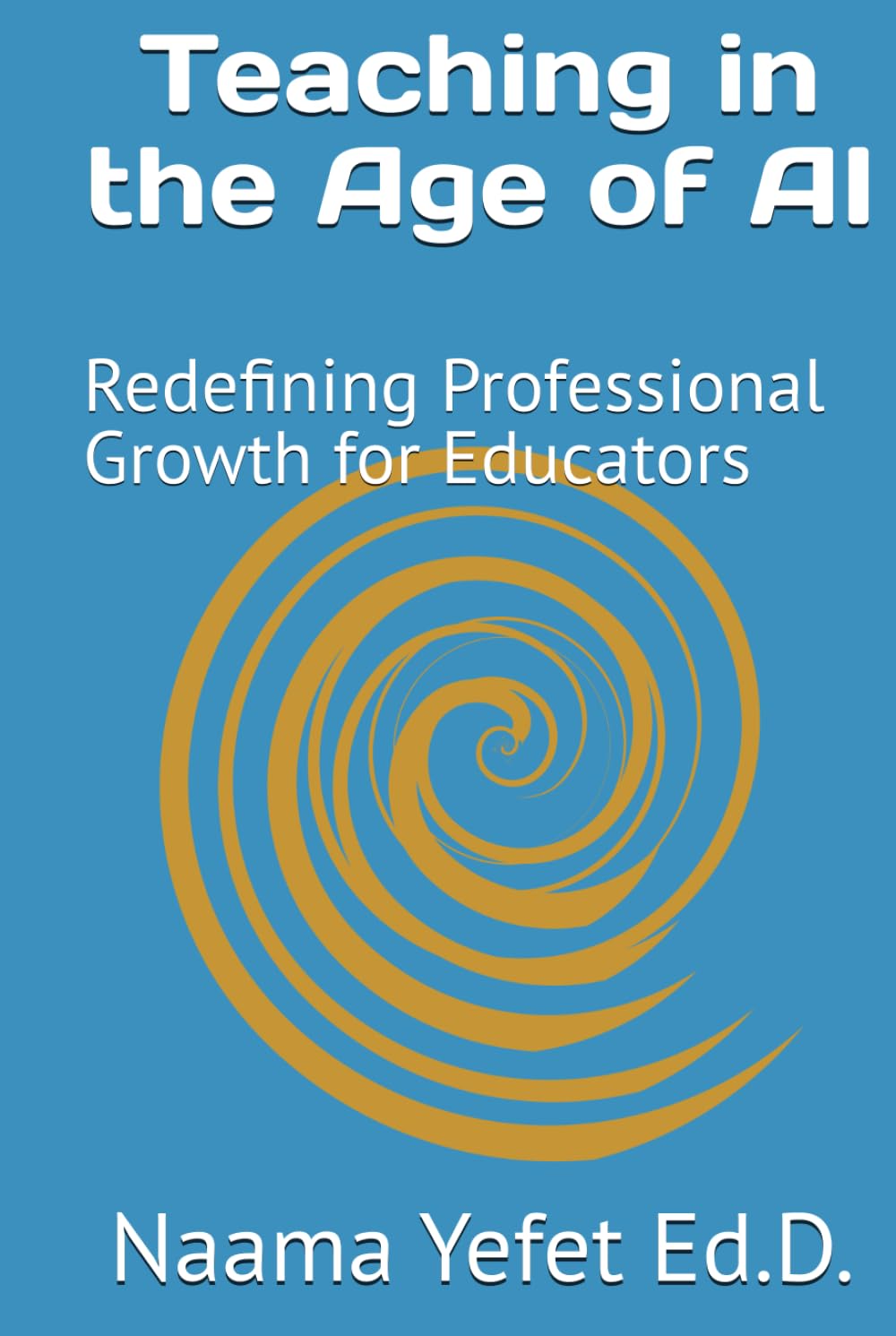 Teaching in the Age of AI: Redefining Professional Growth for Educators