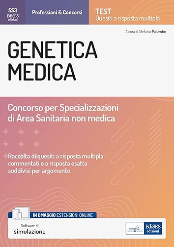 Genetica Medica Concorso Specializzazioni Area Sanitaria non medica. Test a risposta multipla con software di simulazione in omaggio