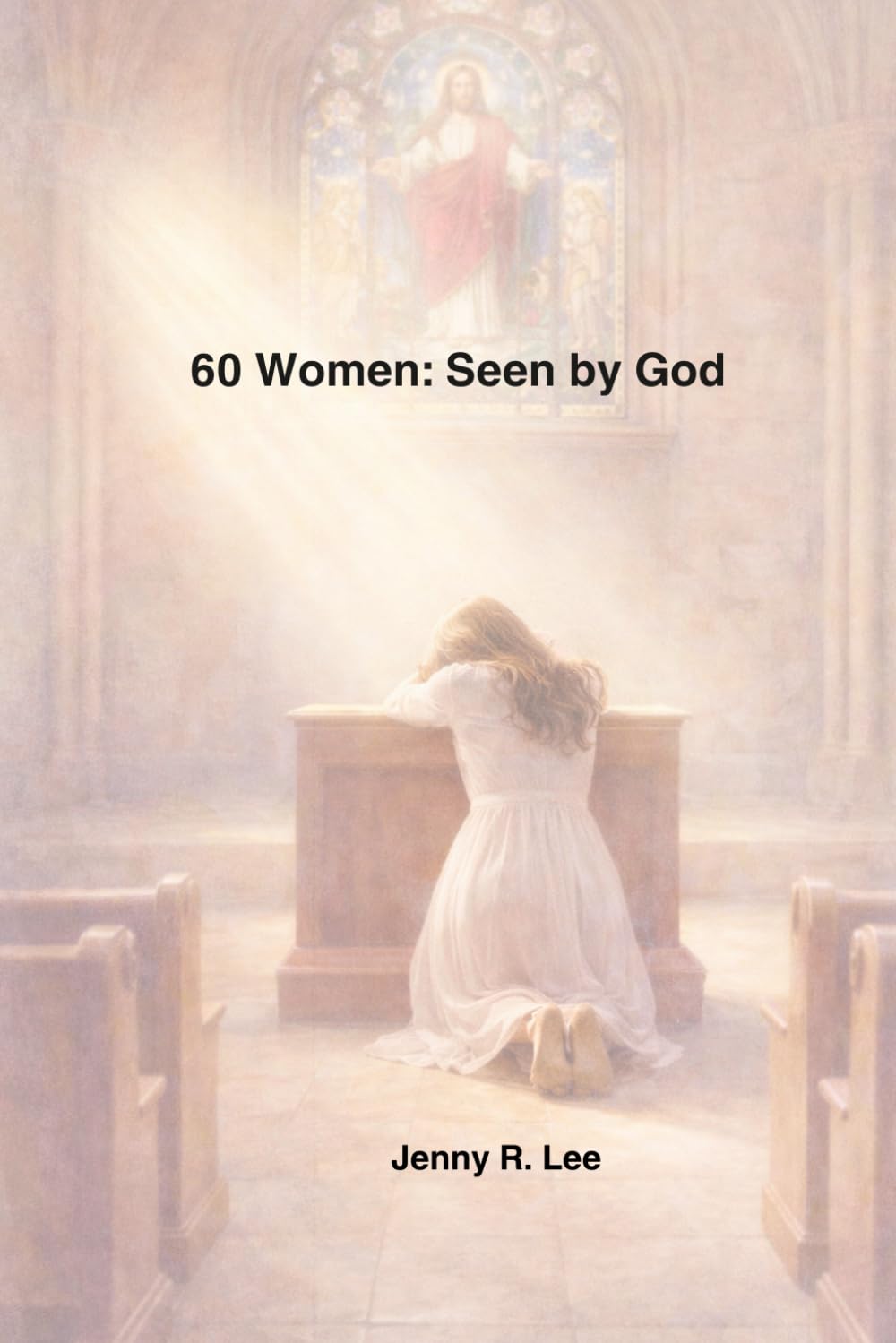 60 Women: Seen by God (60 Devotions: The Study of God)