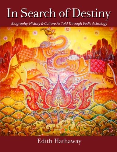 In Search of Destiny: Biography, History & Culture As Told Through Vedic  Astrology