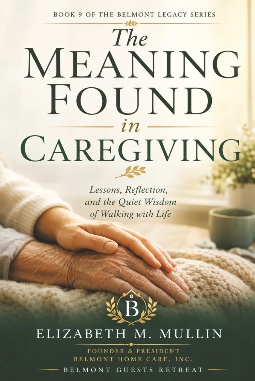 The Meaning Found in Caregiving: Lessons, Reflection, and the Quiet Wisdom of Walking with Life