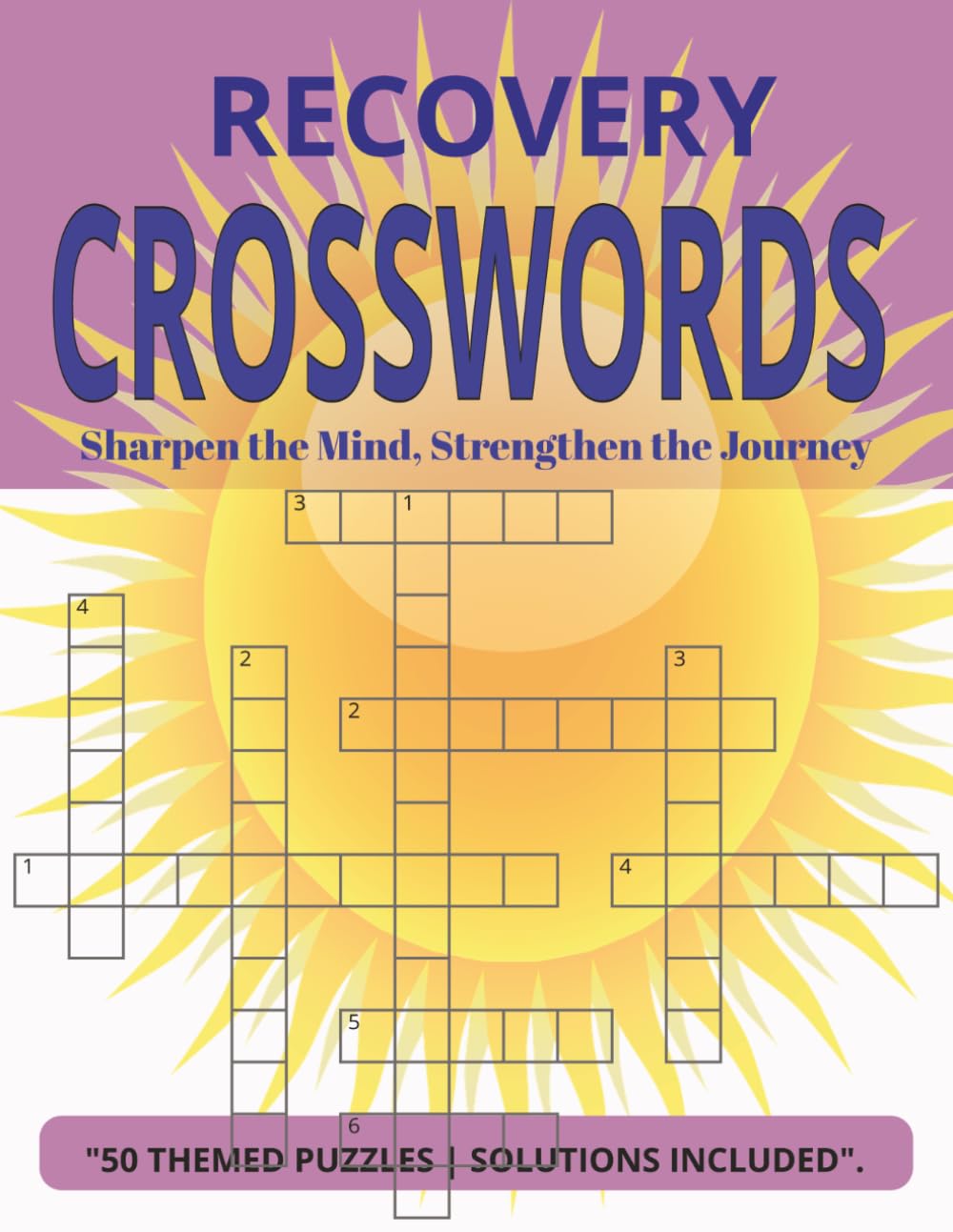 RECOVERY CROSSWORDS PUZZLE BOOK: 50 Large Print Puzzles for Mental Clarity, Focus, and Daily Renewal (Sobriety Gifts & Cognitive Recovery Tools)