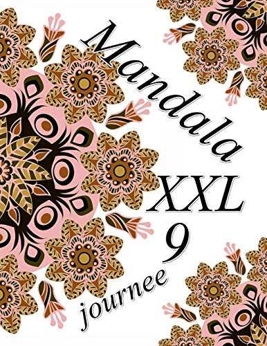 Mandala journee XXL 9: coloriages pour adultes - Coloriage anti-stress (French Edition)