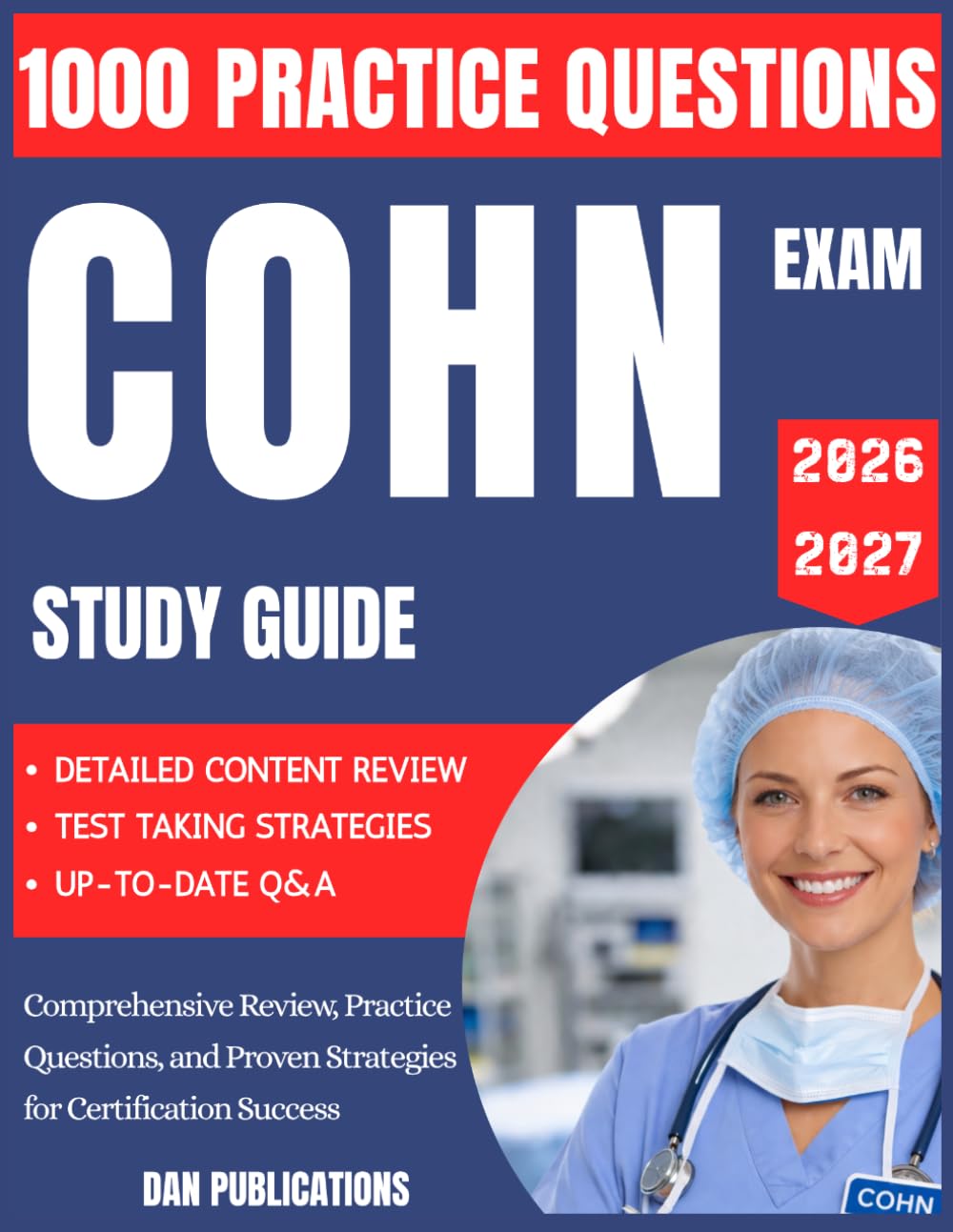 COHN EXAM STUDY GUIDE 2026-2027: Comprehensive Review, Practice Questions, and Proven Strategies for Certification Success