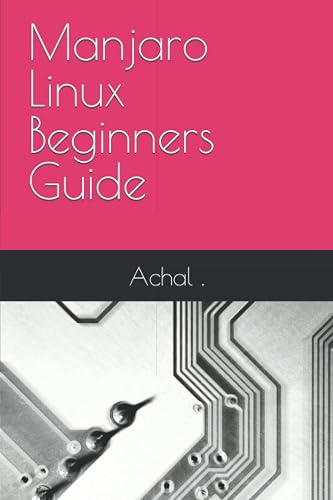 Manjaro Linux Beginners Guide