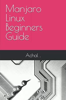 Manjaro Linux Beginners Guide