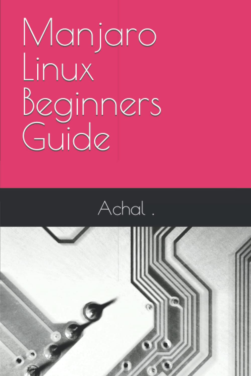 Manjaro Linux Beginners Guide