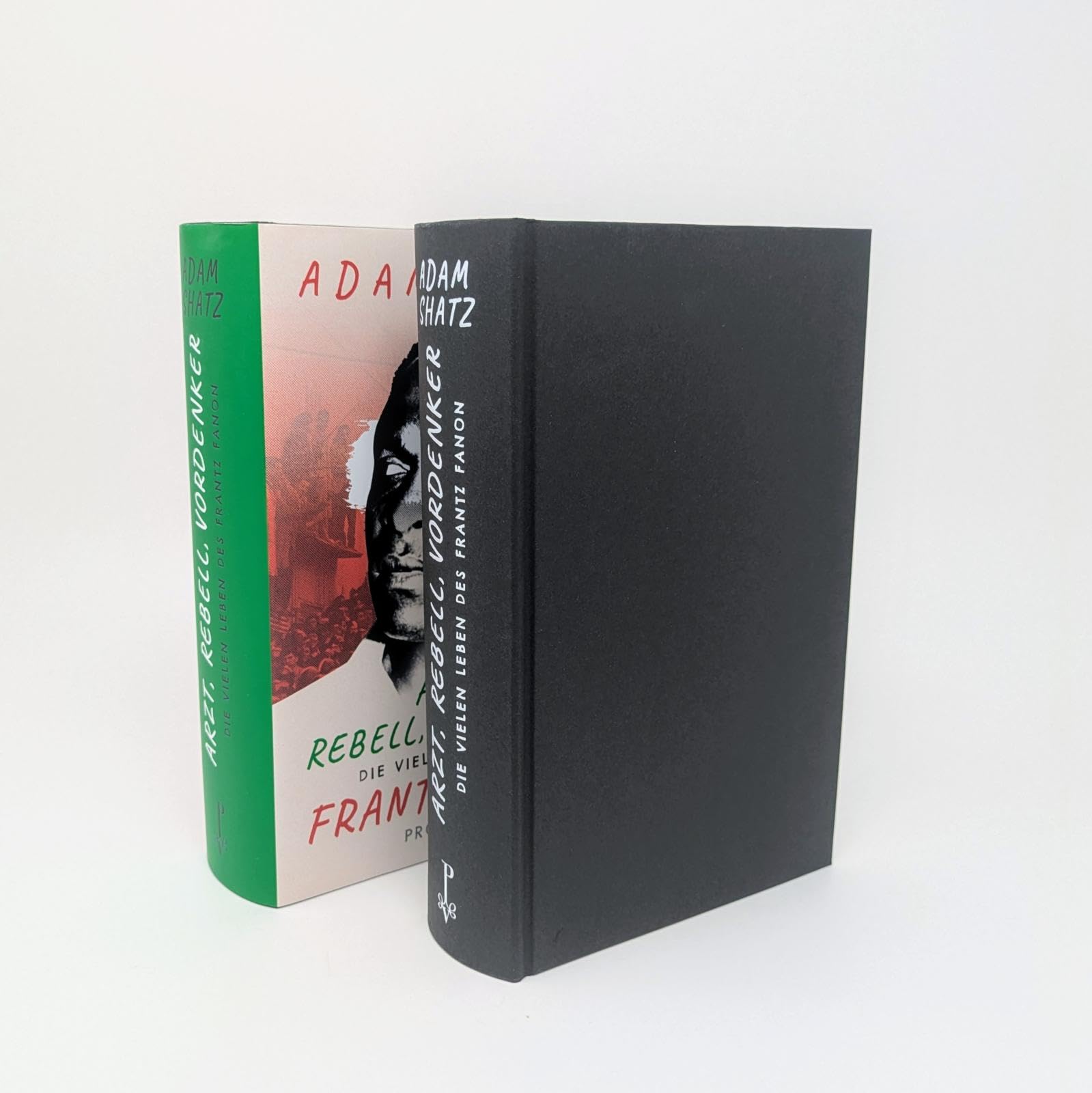 Arzt, Rebell, Vordenker: Die vielen Leben des Frantz Fanon | »Ein außergewöhnliches Buch über einen außergewöhnlichen Menschen« Zadie Smith