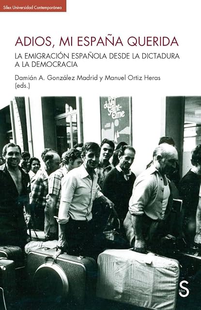 Portada de Adios, mi España querida: La emigración española desde la dictadura a la democracia