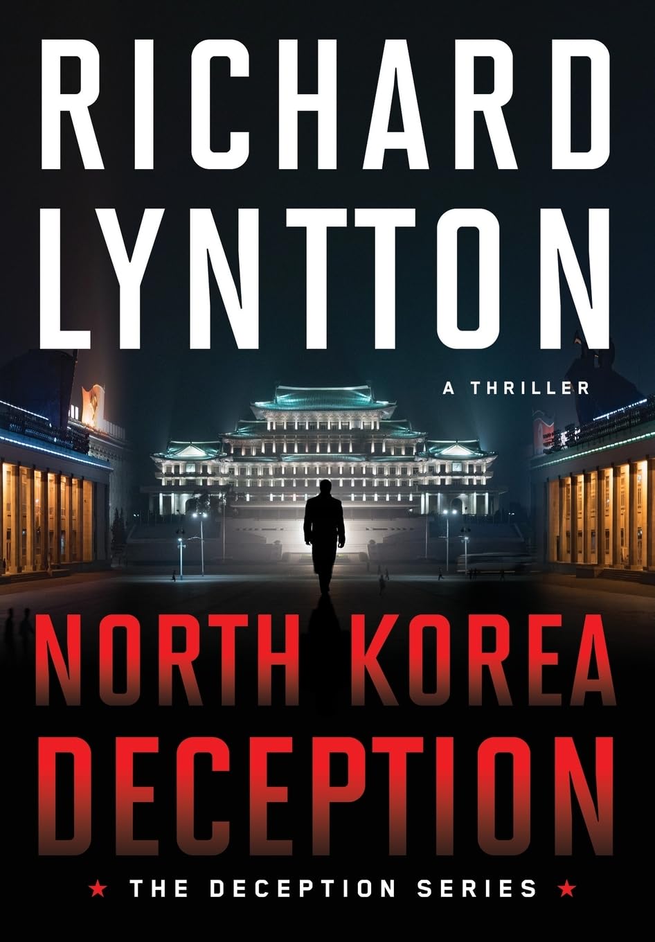 North Korea Deception: An International Political Spy Thriller: 1