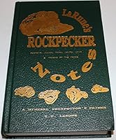 Rockpecker: A Mineral Prospector's Primer: Secrets, Clues, Tips, Hints, Data & Tricks of the Trade 1886499004 Book Cover