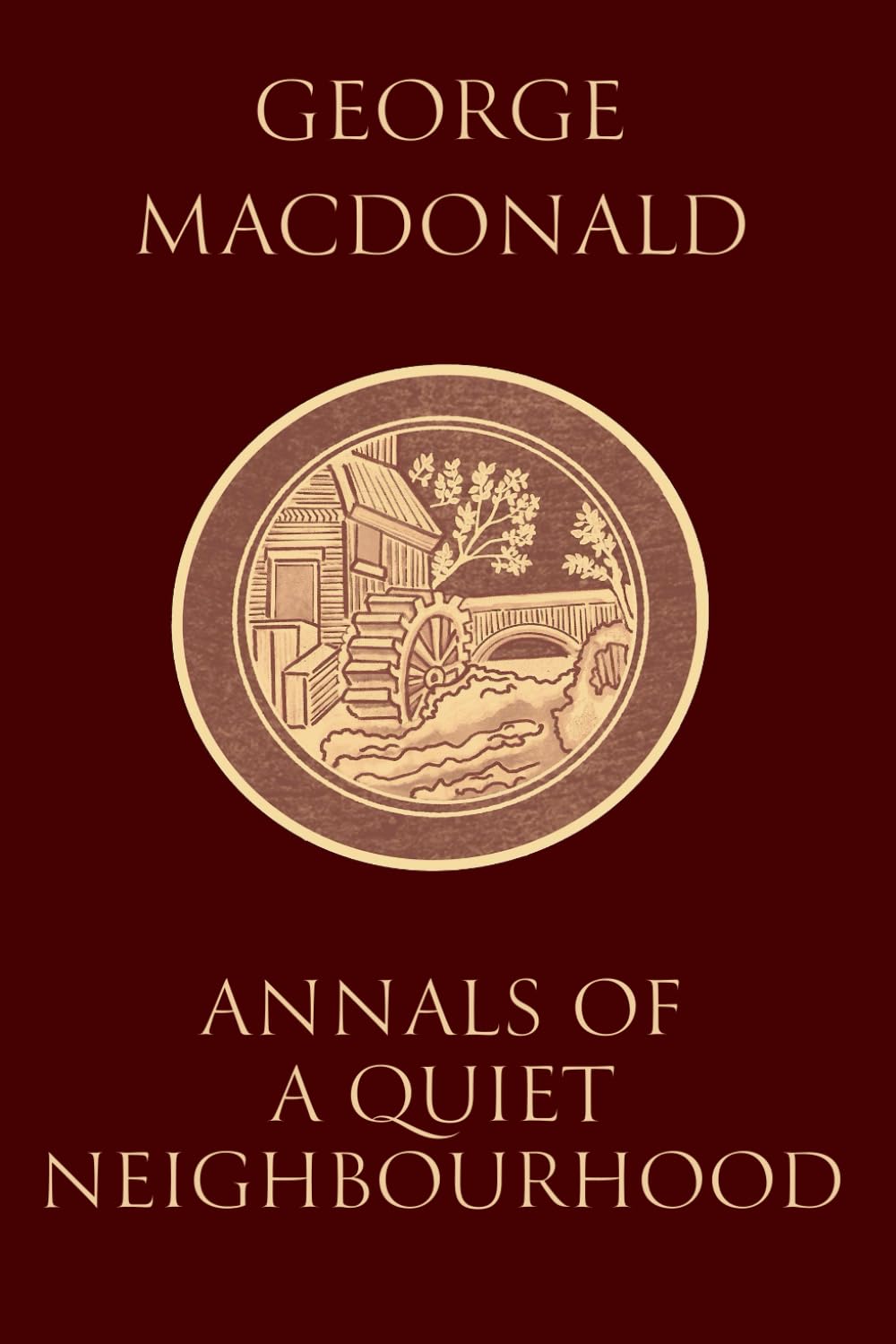 Annals of a Quiet Neighbourhood: (Illustrated) Book 1 of the "Marshmallows" Trilogy, by the Man Who Inspired the Inklings