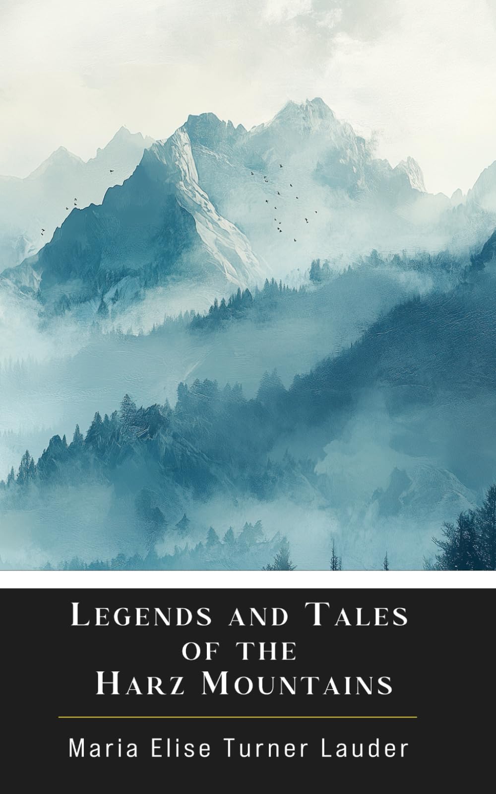 Legends and Tales of the Harz Mountains: Annotated