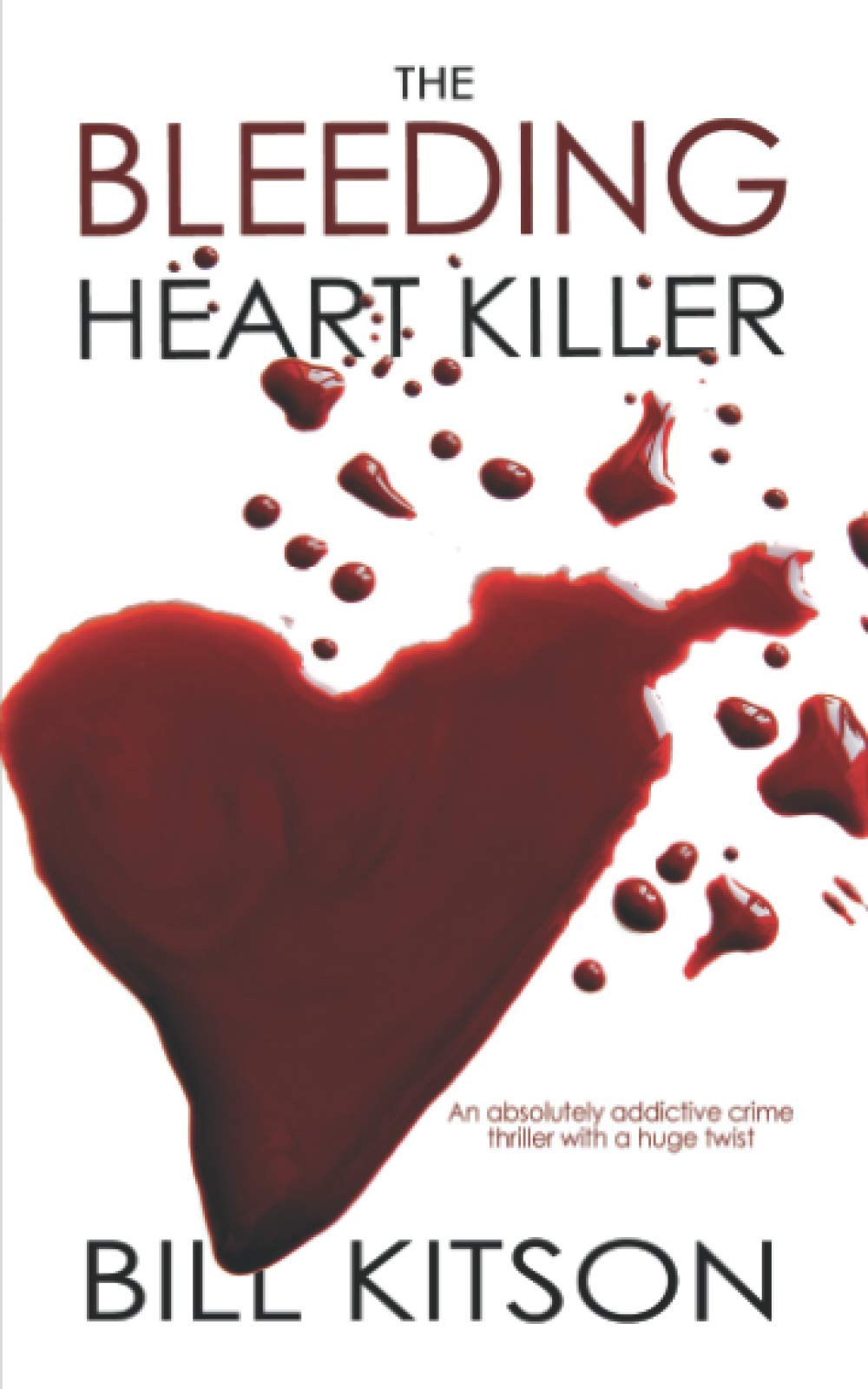 THE BLEEDING HEART KILLER an absolutely addictive crime thriller with a huge twist (Detective Mike Nash)