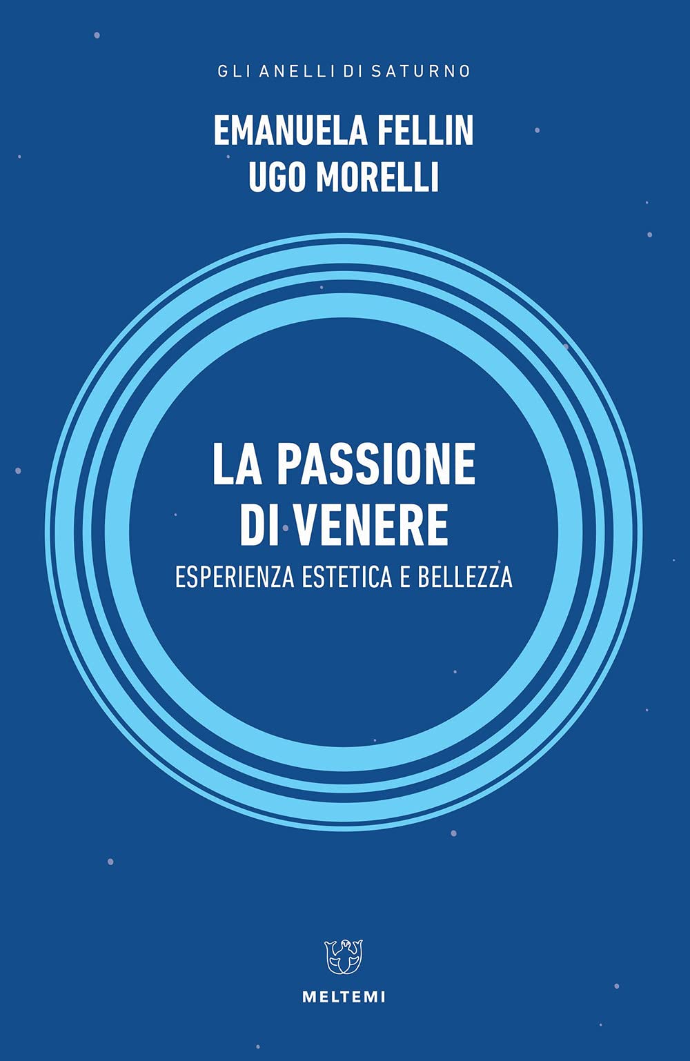 La Passione Di Venere. Esperienza Estetica E Bellezza - 4