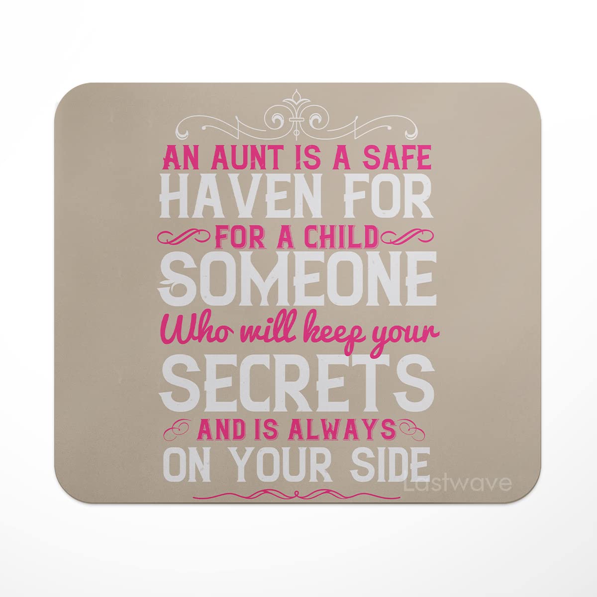 LASTWAVE Mouse Pad, an Aunt is a Safe Haven for a Child. Someone who Will Keep Your Secrets and is Always on Your Design Mouse Pad for Computer, PC, Laptop, Gaming, Travel