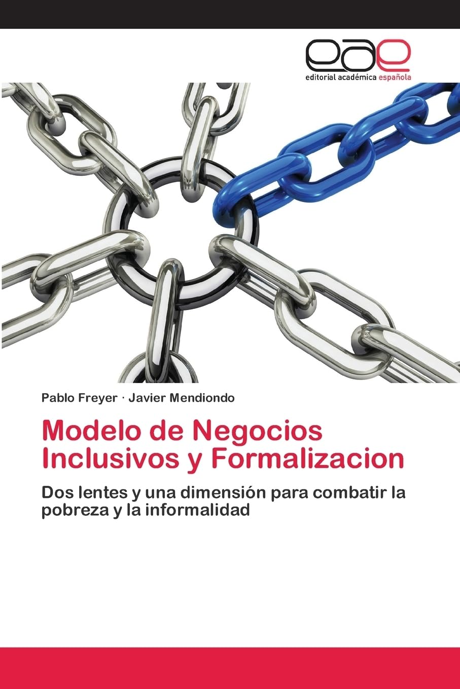 Modelo de Negocios Inclusivos y Formalizacion: Dos lentes y una dimensión para combatir la pobreza y la informalidad