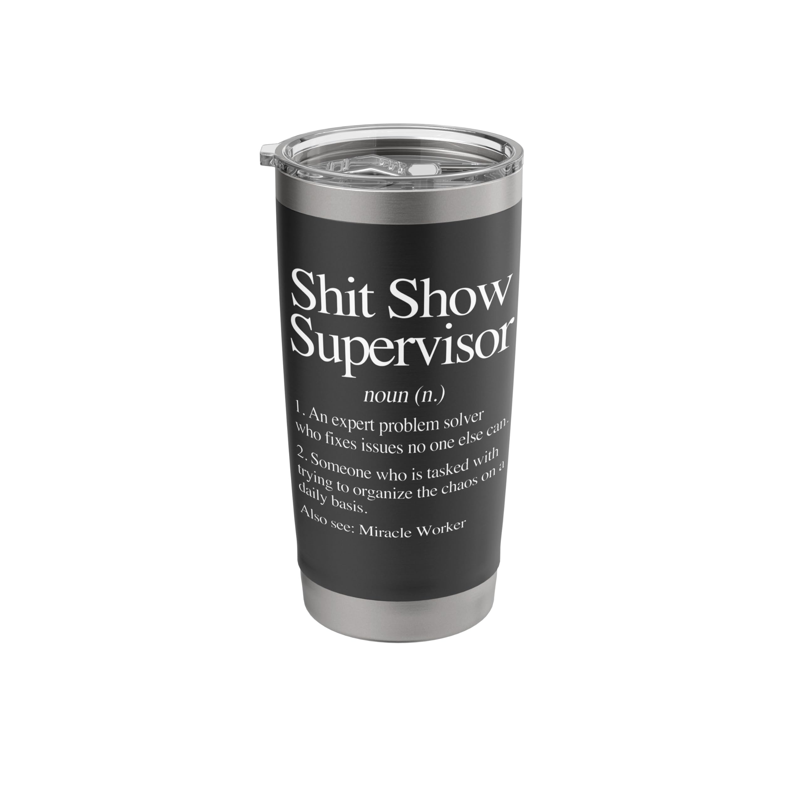 Shit Show Supervisor Definition - Funny Saying Sarcastic Stainless Steel Insulated Tumbler