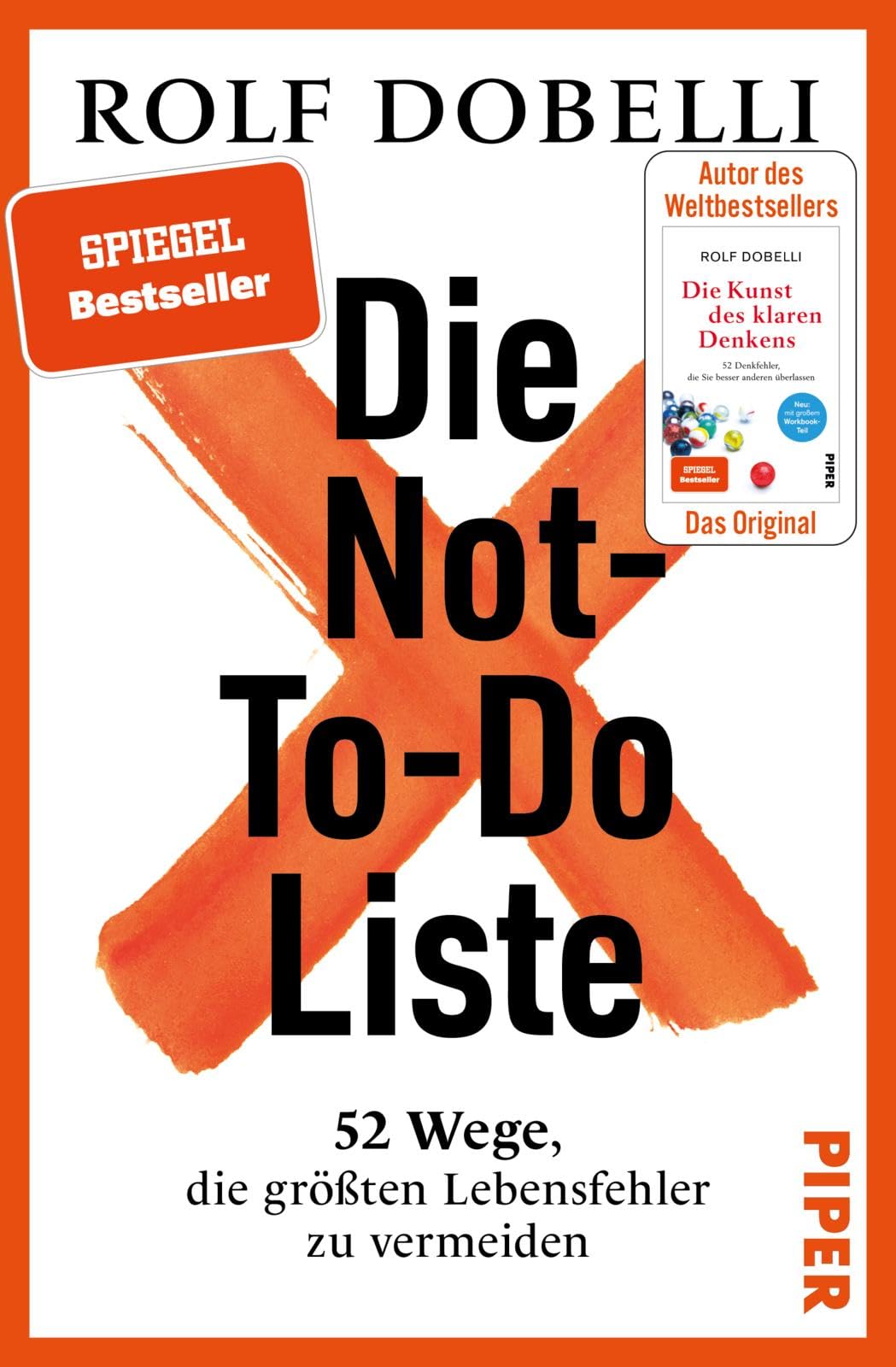 Die Not-To-Do-Liste: 52 Wege, die größten Lebensfehler zu vermeiden | Mehr Glück und Erfolg im Leben - für Fans von 'Die Kunst des klaren Denkens'