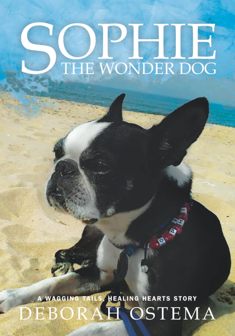 Sophie the Wonder Dog (A Story for the Elderly or Those with Alzheimer's or Dementia) (A Wagging Tails, Healing Hearts Story)