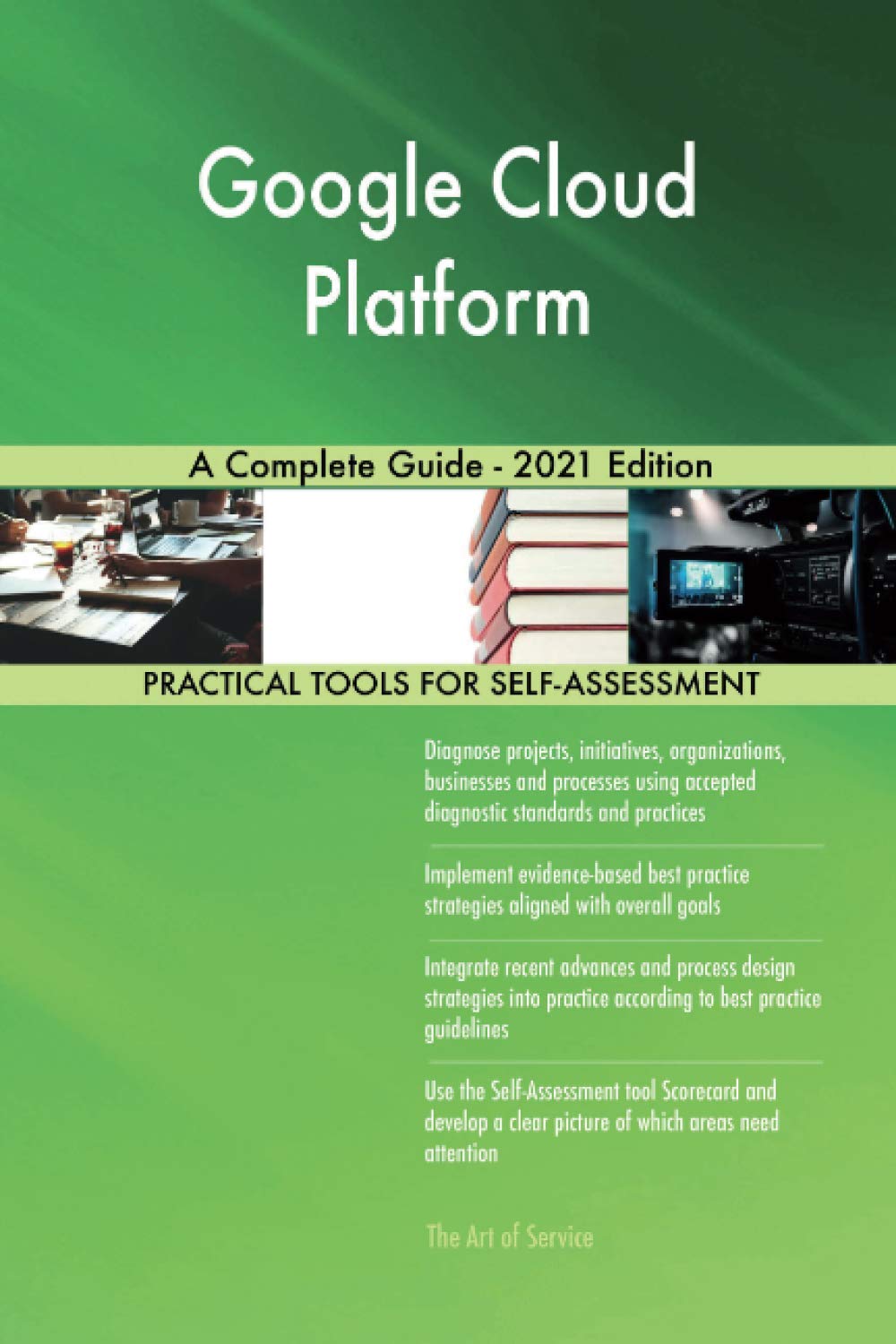 Google Cloud Platform A Complete Guide - 2021 Edition