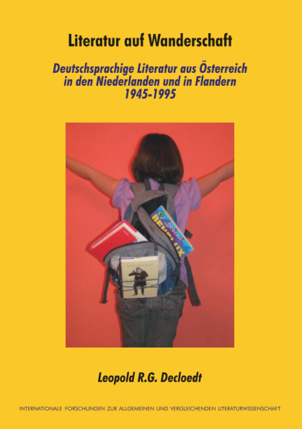 Literatur auf Wanderschaft: Deutschsprachige Literatur aus Österreich in den Niederlanden und in Flandern 1945-1995: 140