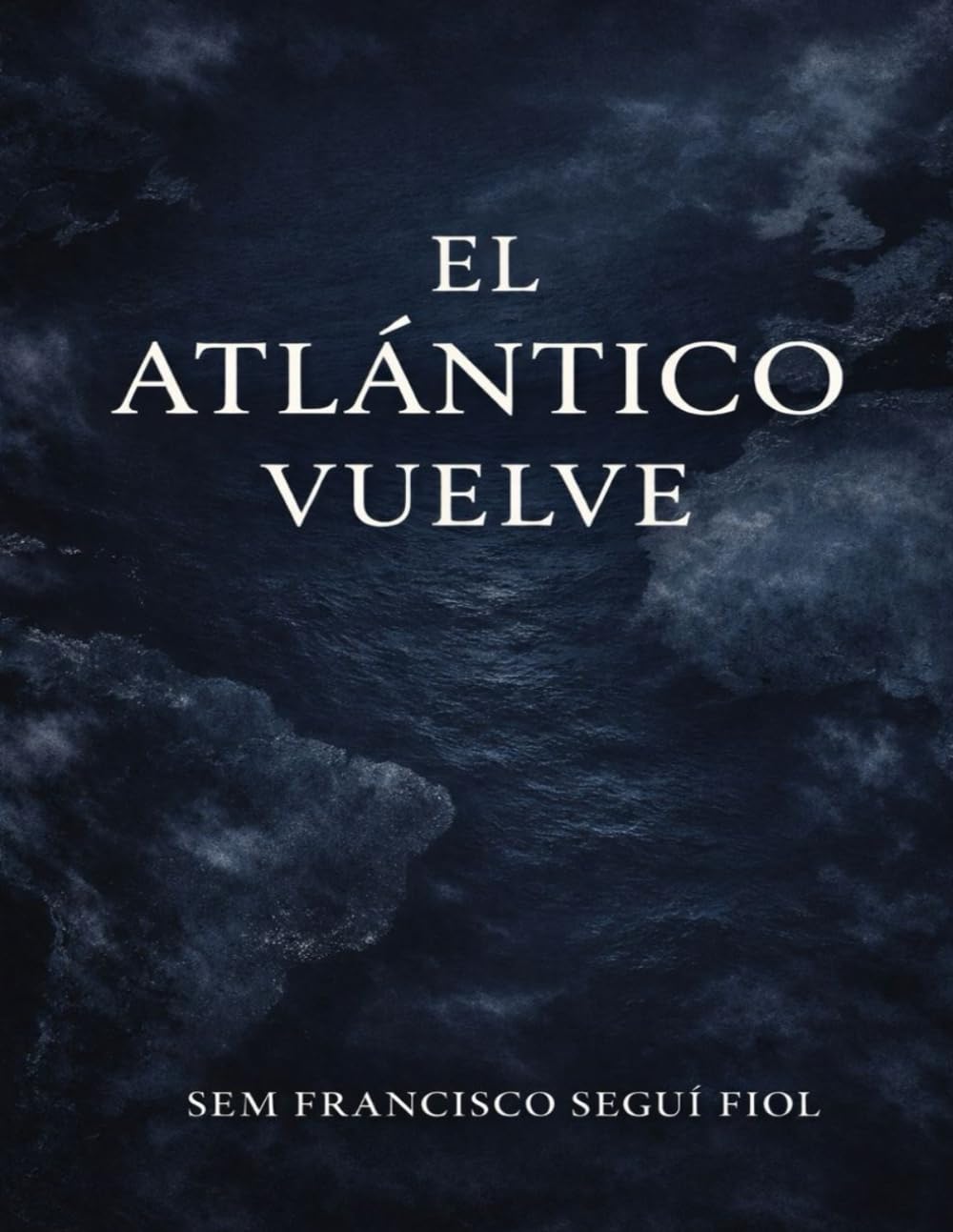 EL ATLÁNTICO VUELVE (Civilización y poder)