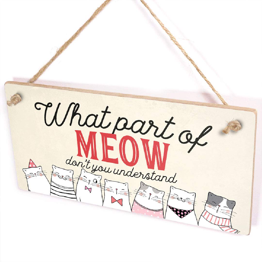 What Part of Meow Don't You Understand - Cute Crazy Cat Lady Sign