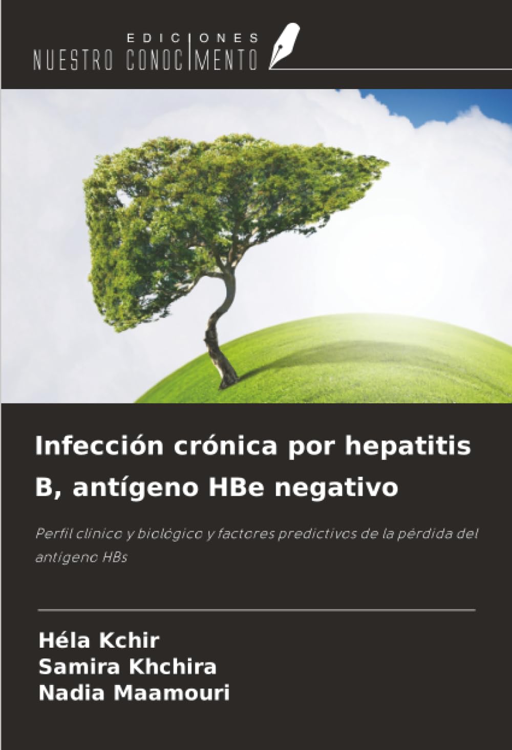 Infección crónica por hepatitis B, antígeno HBe negativo: Perfil clínico y biológico y factores predictivos de la pérdida del antígeno HBs