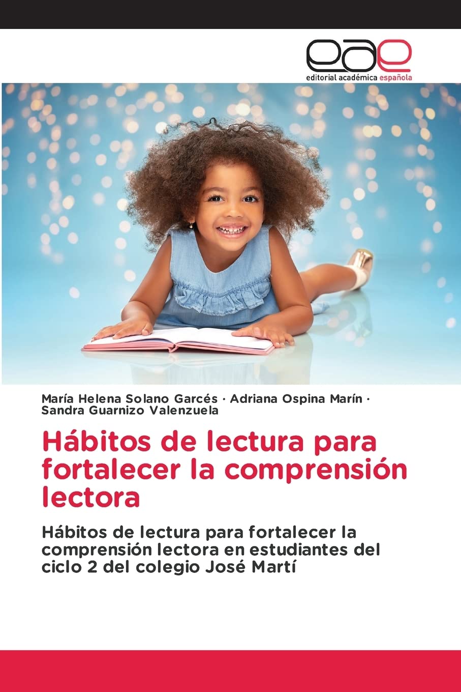 Hábitos de lectura para fortalecer la comprensión lectora : Solano Garcés, María  Helena, Ospina Marín, Adriana, Guarnizo Valenzuela, Sandra: Amazon.sg: Books