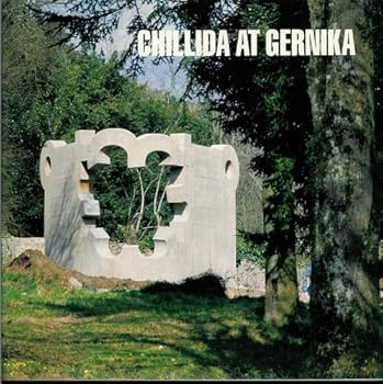 Chillida at Gernika: Birth of a Monument "Gure Aitaren Etxea" "Our Father's House"