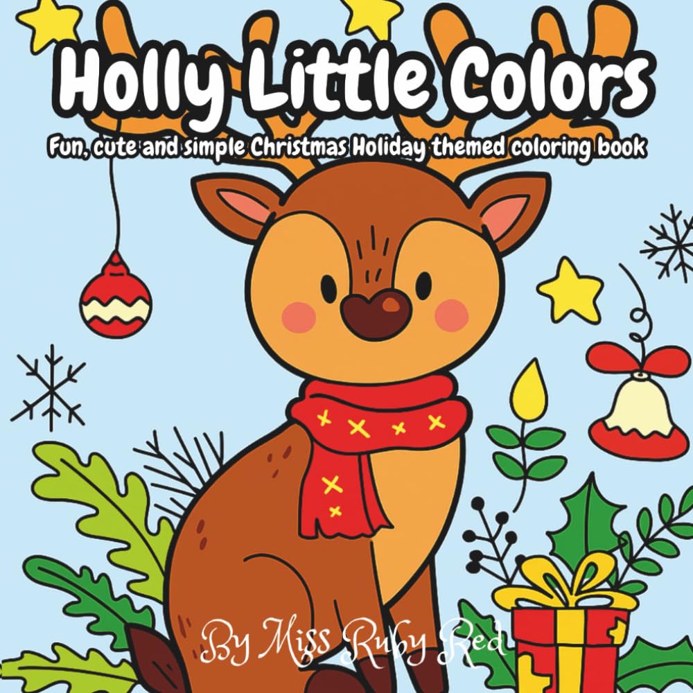 Holly Little Colors: Fun, Cute and simple Christmas Holiday themed coloring book