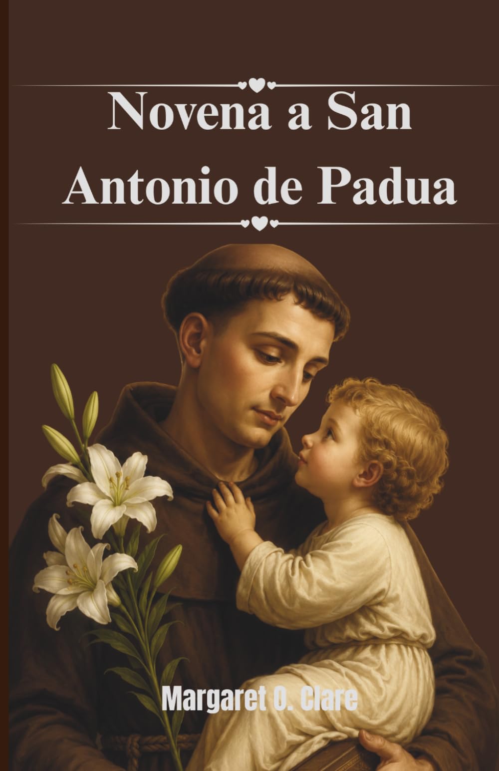 Novena a San Antonio de Padua: El Hacedor de Milagros y Buscador de Cosas Perdidas