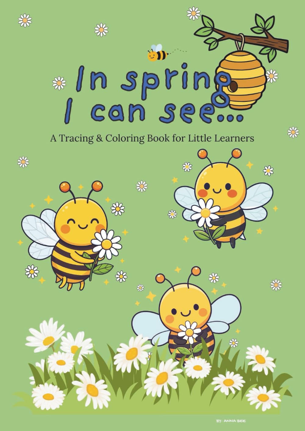 In Spring I Can See...: A Fun Tracing & Coloring Book for Little Learners