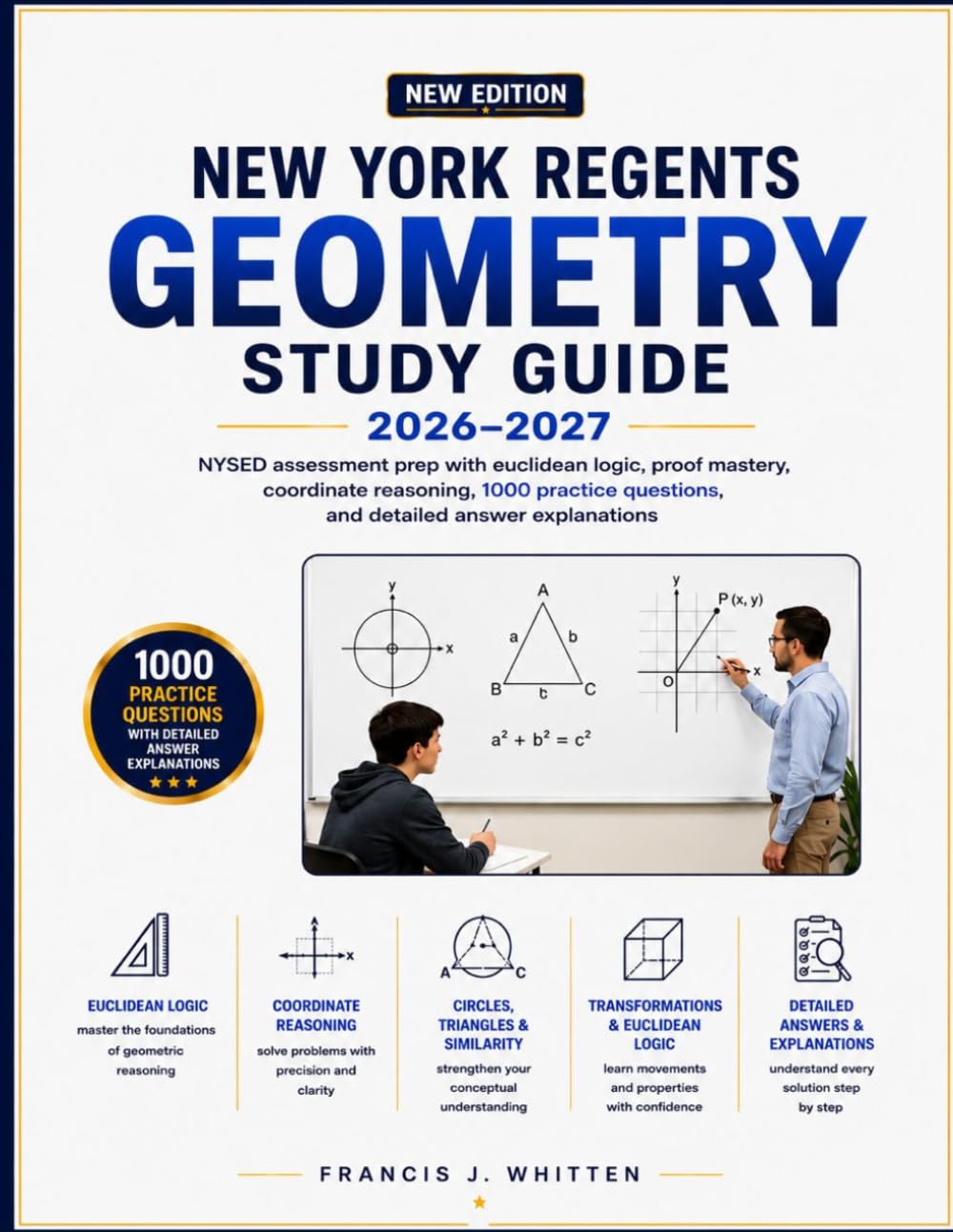 NEW YORK REGENTS GEOMETRY STUDY GUIDE 2026-2027: NYSED assessment prep with euclidean logic, proof mastery, coordinate reasoning, 1000 practice questions, and detailed answer explanations