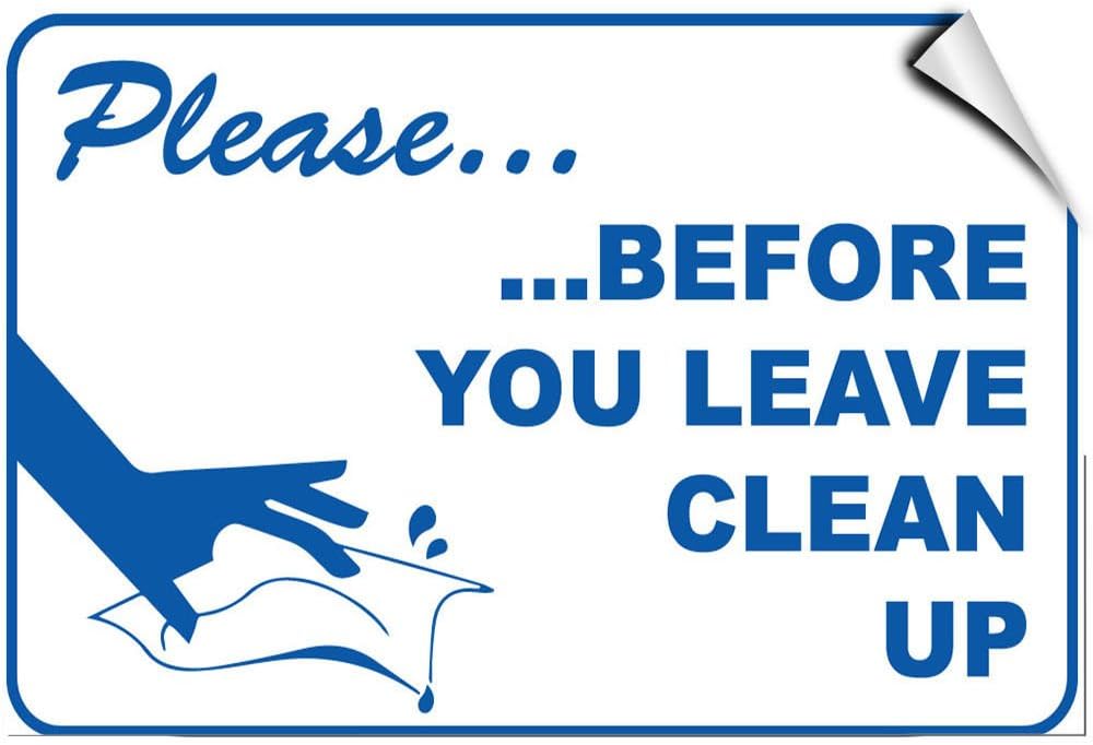 Please Before You Leave Clean Up Security LABEL DECAL STICKER Sticks to Any Surface