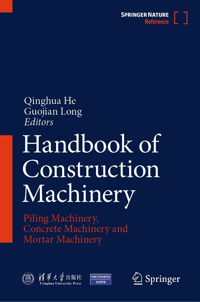 Handbook of Construction Machinery: Piling Machinery, Concrete Machinery and Mortar Machinery