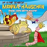 Warum haben Kröten Warzen?: Die kleine Schnecke Monika Häuschen 31 - Kati Naumann Tobias Künzel, Astrid Höschel-Bellmann, Tom Deininger, Kathrin Bachmann, Steffen Lukas Verlag: Karussell 
