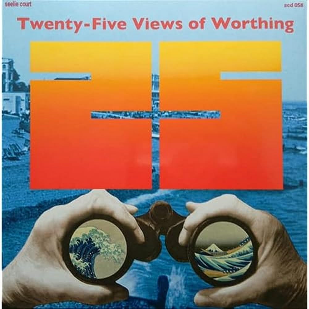 Twenty Five Views Of Worthing