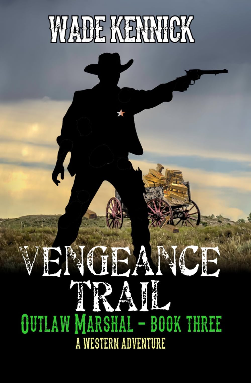 Vengeance Trail: A Western Adventure (Outlaw Marshal)